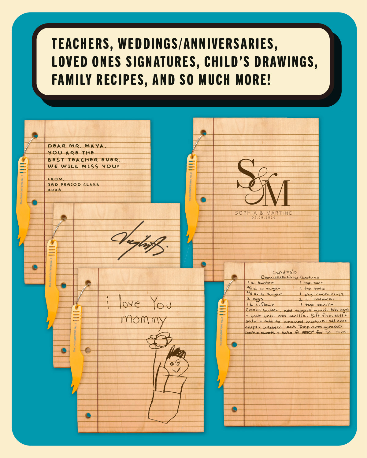 A square graphic showing five wood-look lined notebook pages with handwritten-style notes, signatures, and yellow decorative pencils on a turquoise background. A black rounded rectangle at the top contains the text: 'Teachers, weddings/anniversaries, loved ones signatures, child's drawings, family recipes, and so much more!'.