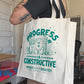 Progress is Constructive Tote Bag